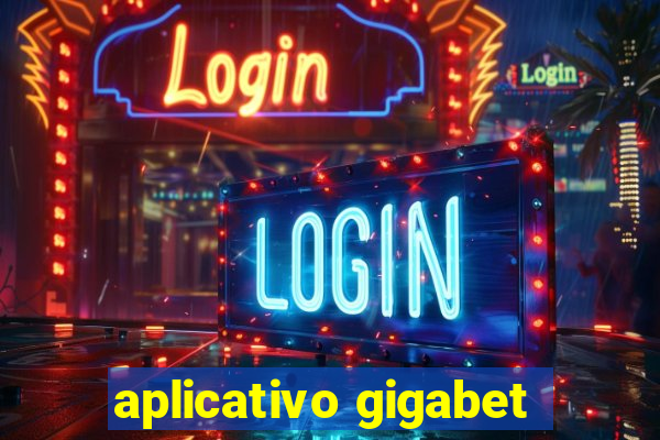 aplicativo gigabet